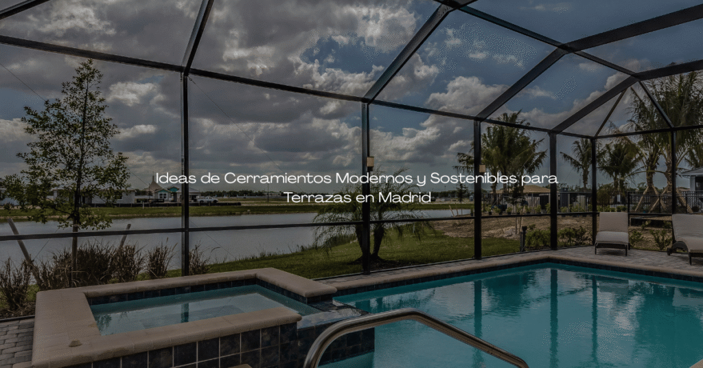 Ideas de Cerramientos Modernos y Sostenibles para Terrazas en Madrid